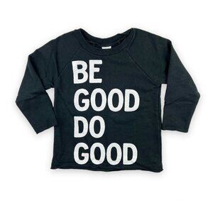 Tribe Is Alive 'Be Good, Do Good' Sweatshirt